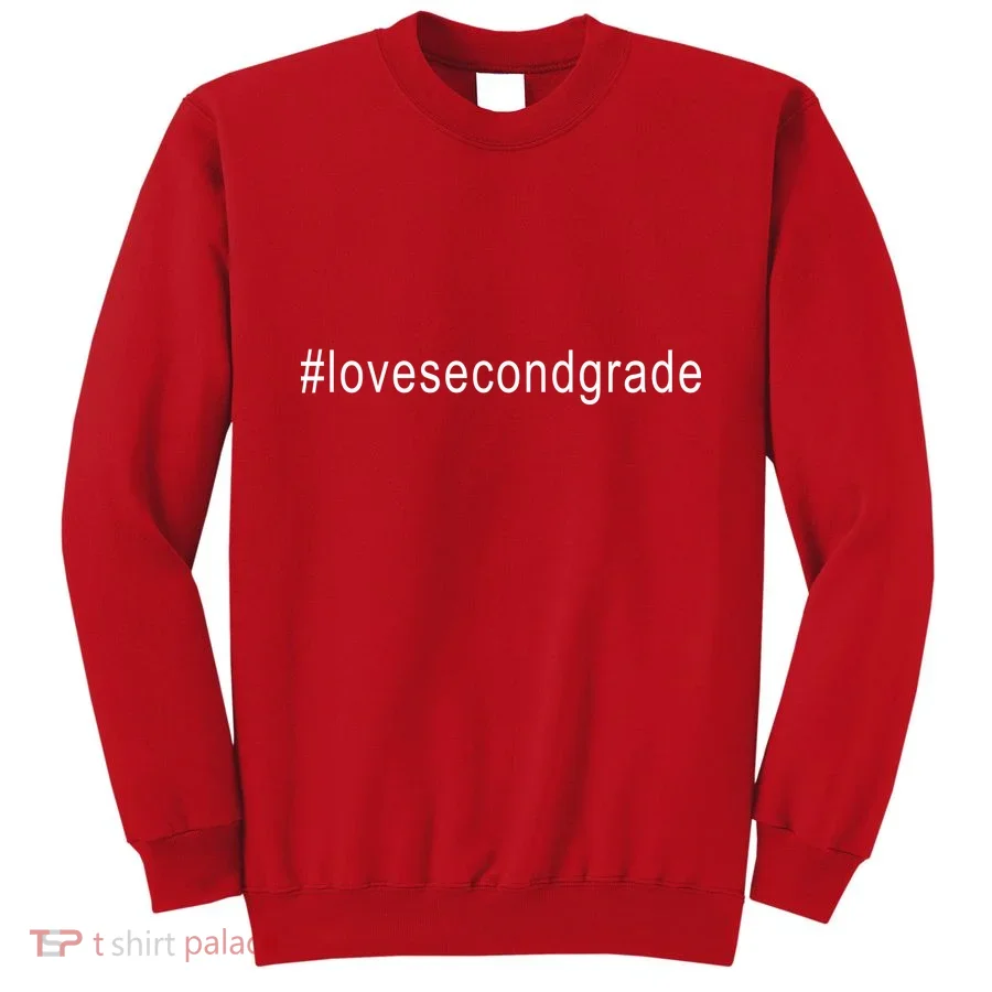 2nd Grade Hashtag Love Second Grade Sweatshirt