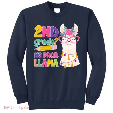 2nd Grade? No Prob Llama Sweatshirt