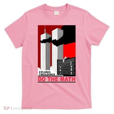 2 Planes 3 Buildings Do The Math T-Shirt