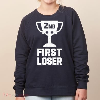 2nd Place First Loser Funny Second Place Trophy Women's Sweatshirt