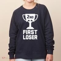 2nd Place First Loser Funny Second Place Trophy Women's Sweatshirt thumb 0