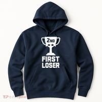 2nd Place First Loser Funny Second Place Trophy Hoodie thumb 0