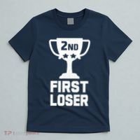 2nd Place First Loser Funny Second Place Trophy T-Shirt thumb 5