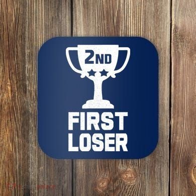 2nd Place First Loser Funny Second Place Trophy Coaster