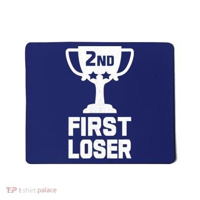 2nd Place First Loser Funny Second Place Trophy Mousepad