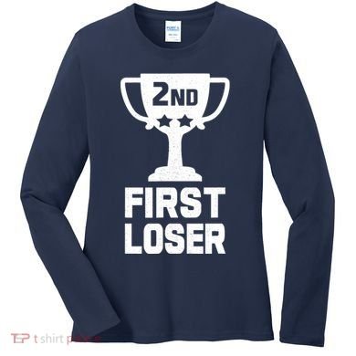 2nd Place First Loser Funny Second Place Trophy Women's Long Sleeve Shirt