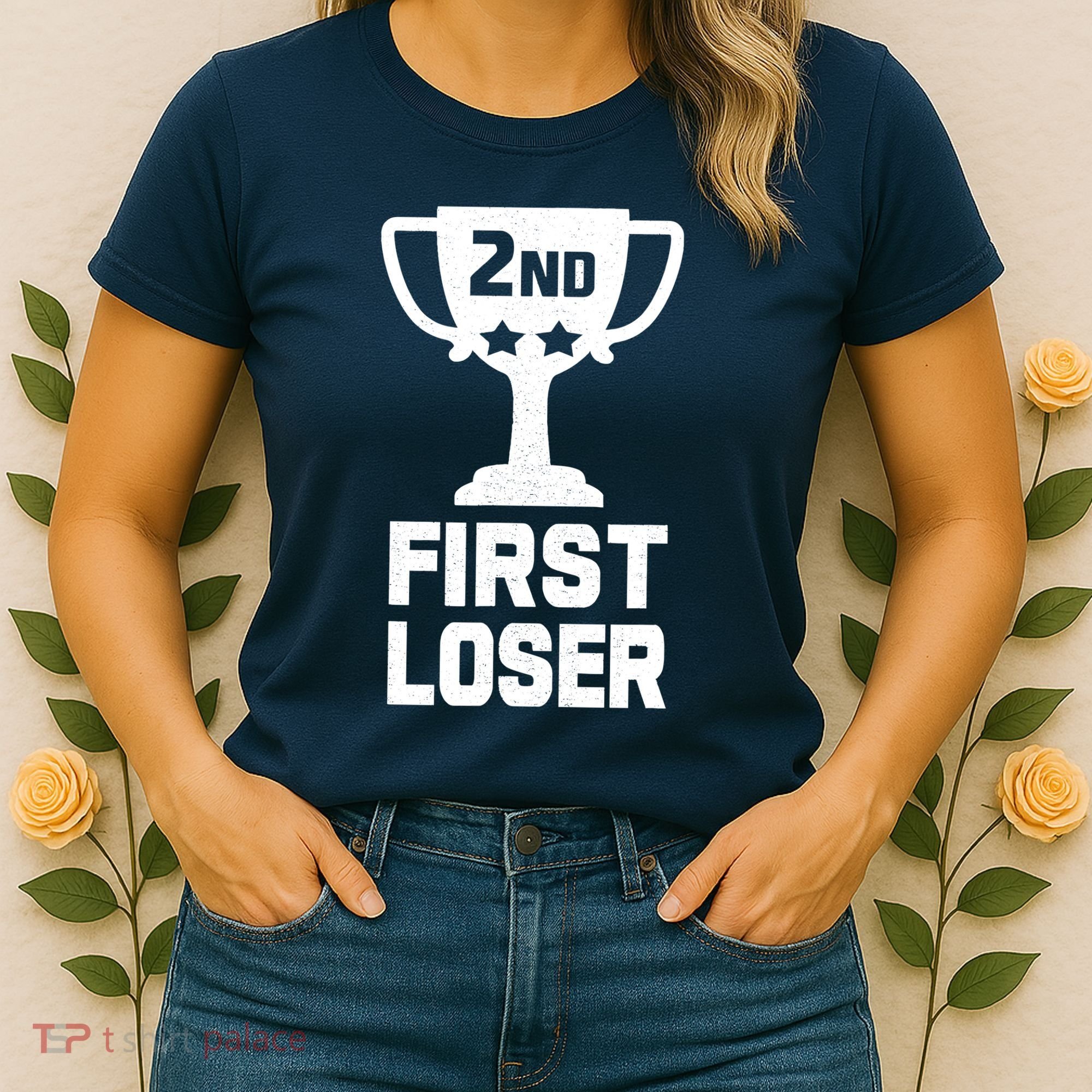 2nd Place First Loser Funny Second Place Trophy Women's T-Shirt