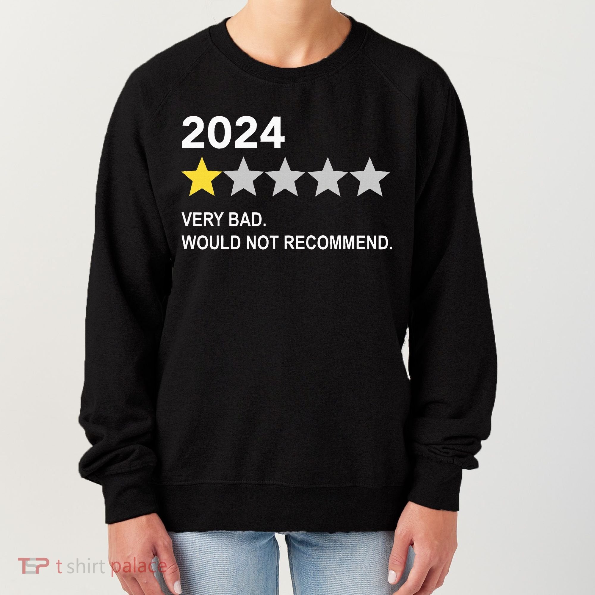 2024 Rating Very Bad Would Not Recommend One Star Rating Women's Sweatshirt