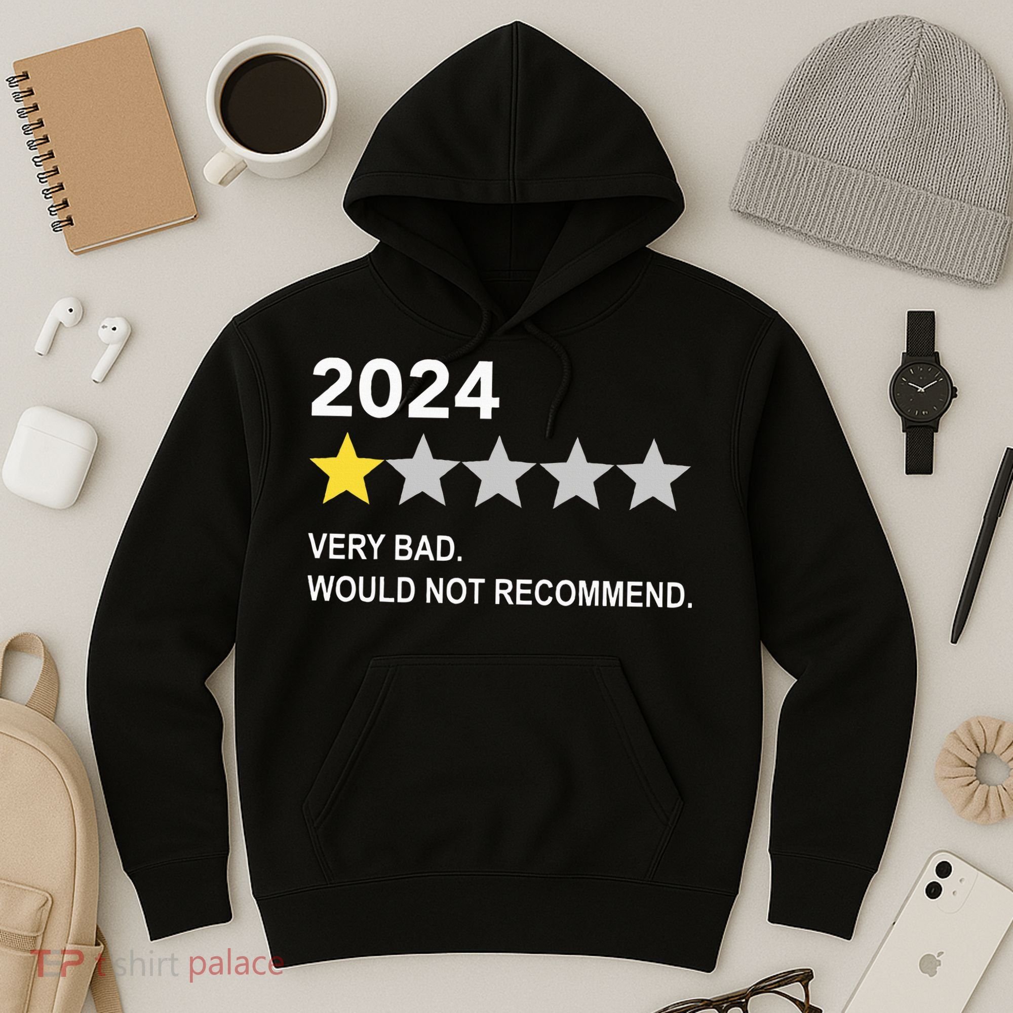 2024 Rating Very Bad Would Not Recommend One Star Rating Hoodie