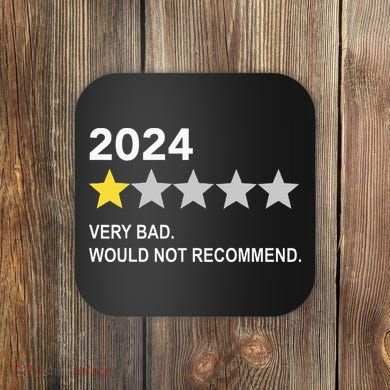 2024 Rating Very Bad Would Not Recommend One Star Rating Coaster