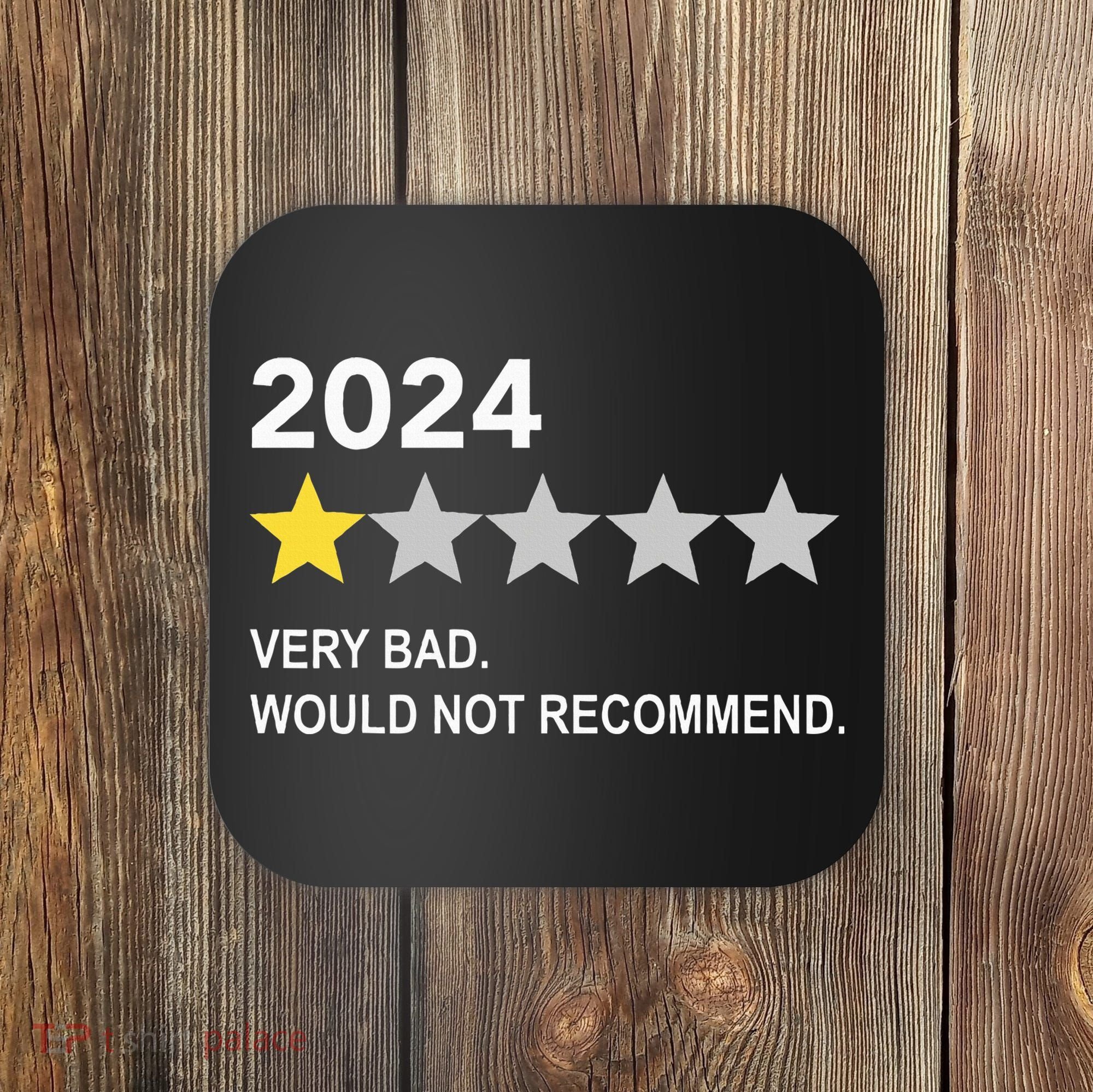 2024 Rating Very Bad Would Not Recommend One Star Rating Coaster