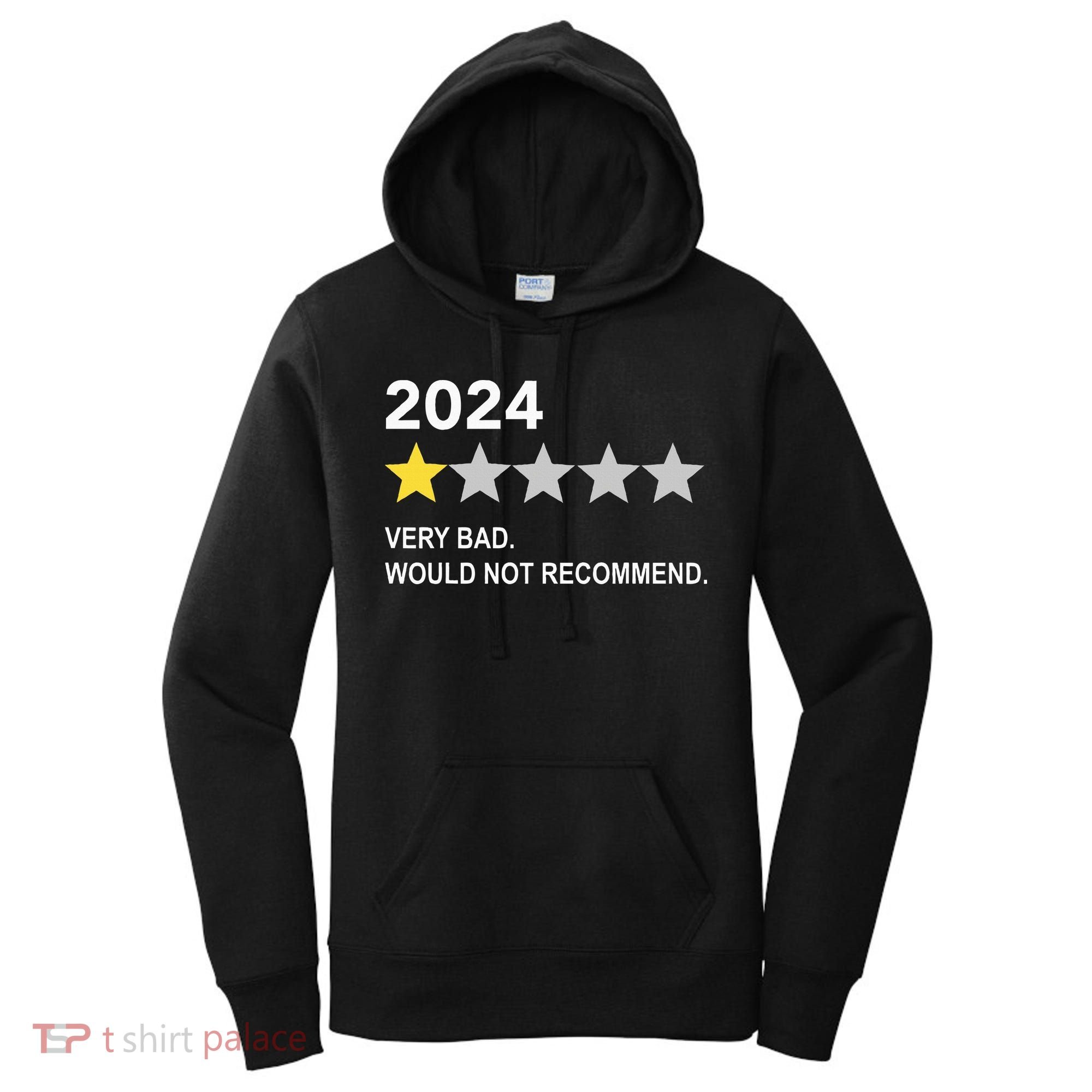 2024 Rating Very Bad Would Not Recommend One Star Rating Women's Hoodie