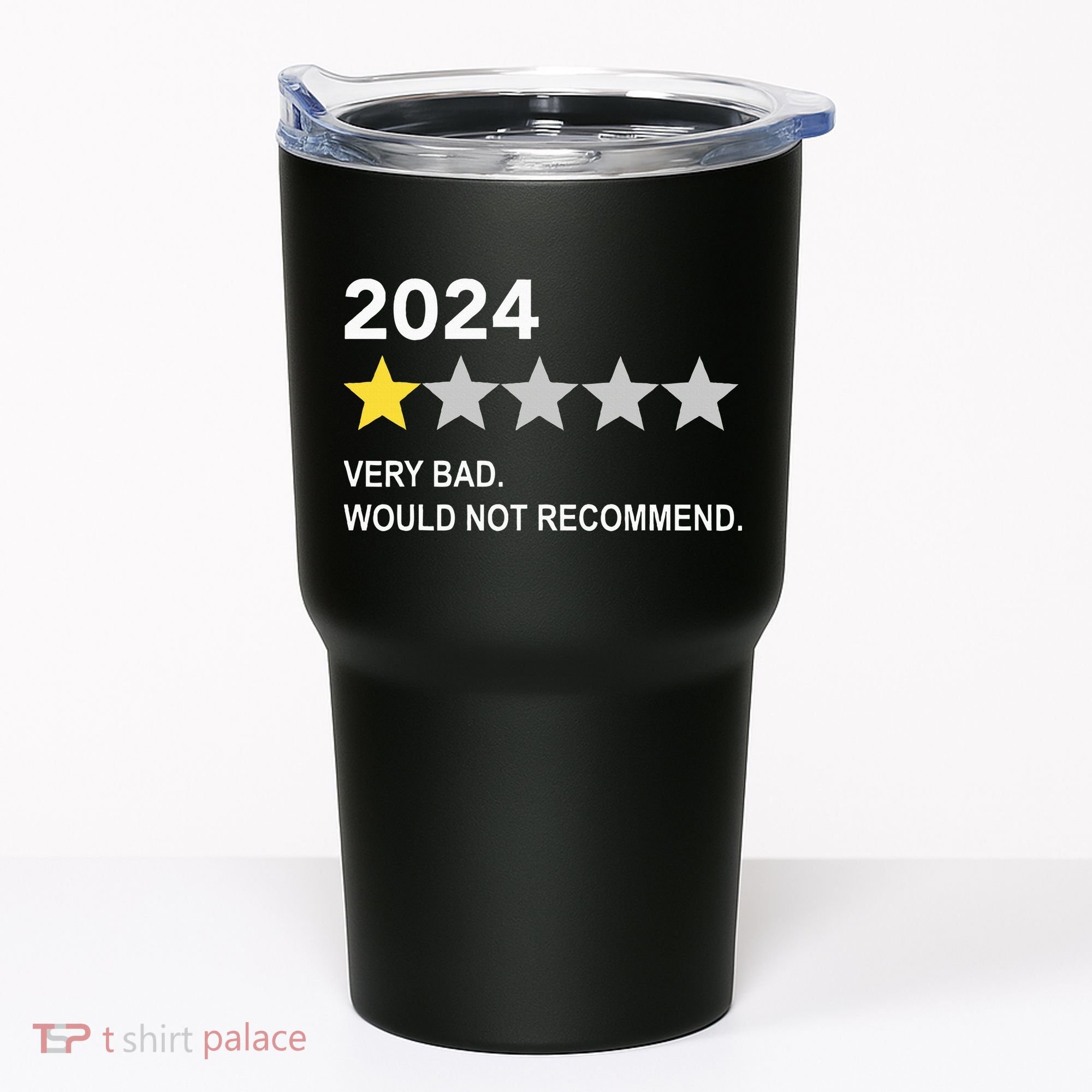 2024 Rating Very Bad Would Not Recommend One Star Rating Tumbler