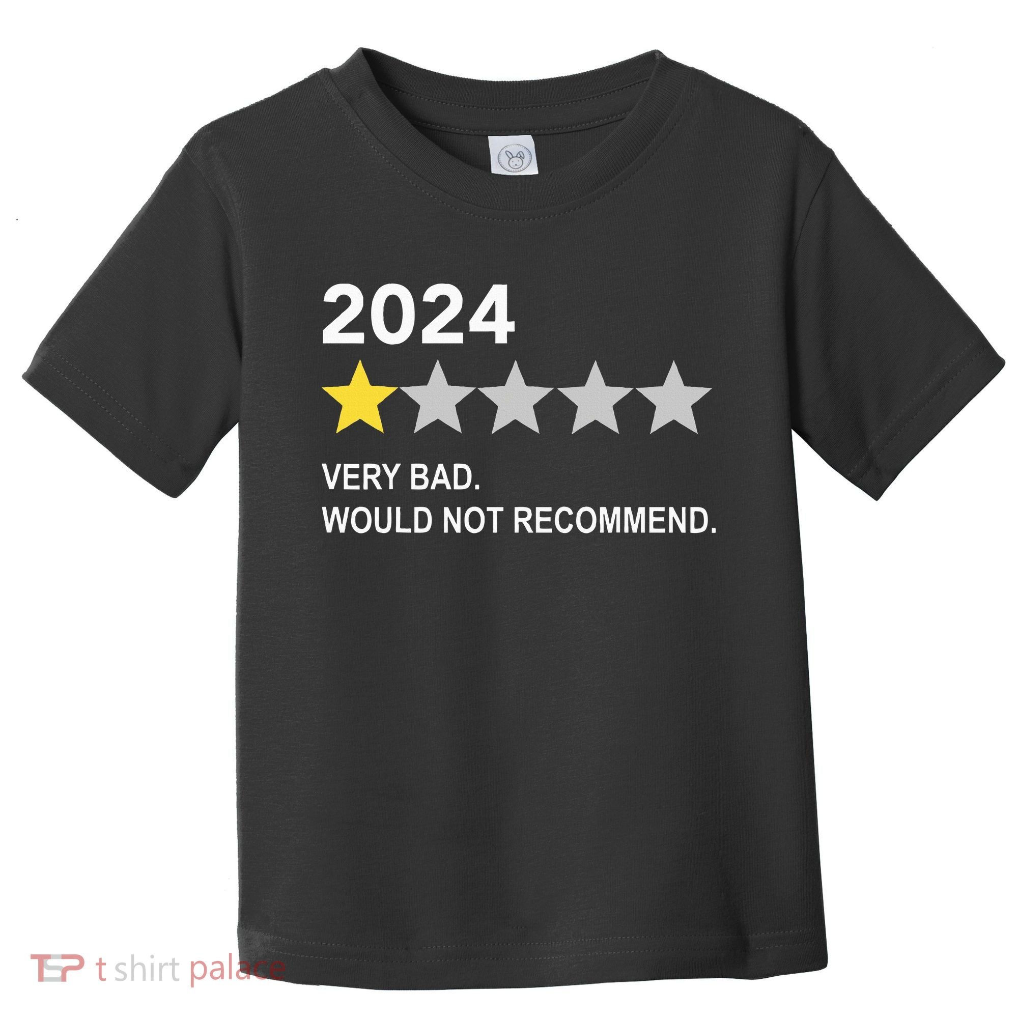 2024 Rating Very Bad Would Not Recommend One Star Rating Toddler T-Shirt