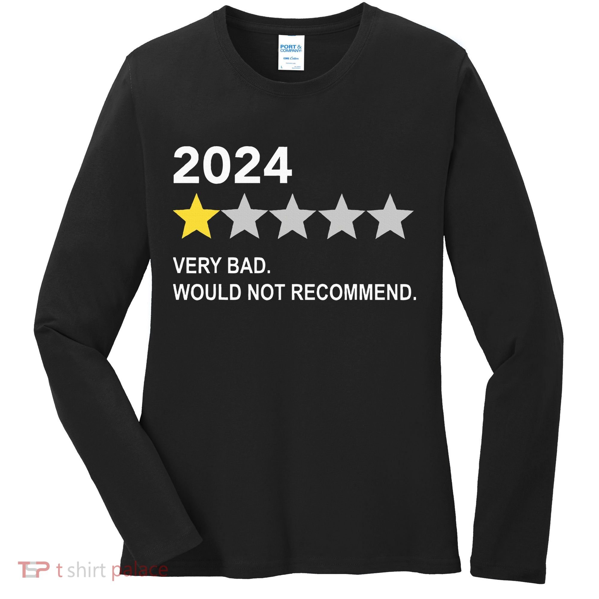 2024 Rating Very Bad Would Not Recommend One Star Rating Women's Long Sleeve Shirt