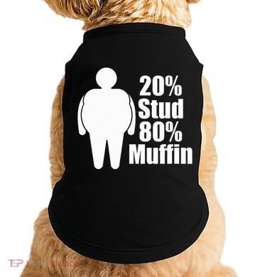20 Stud 80 Muffin Funny Doggie Tank