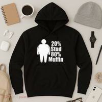 20 Stud 80 Muffin Funny Hoodie thumb 3