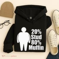 20 Stud 80 Muffin Funny Hoodie thumb 4