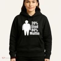 20 Stud 80 Muffin Funny Hoodie thumb 5
