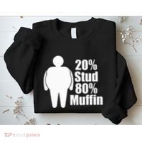20 Stud 80 Muffin Funny Sweatshirt thumb 2