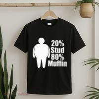 20 Stud 80 Muffin Funny T-Shirt thumb 2