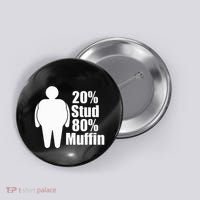 20 Stud 80 Muffin Funny Button thumb 0