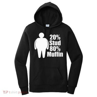 20 Stud 80 Muffin Funny Women's Hoodie