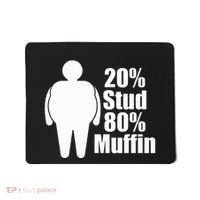 20 Stud 80 Muffin Funny Mousepad thumb 0