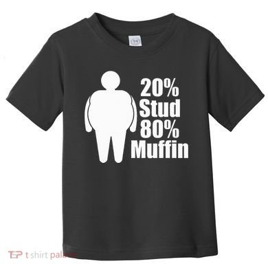 20 Stud 80 Muffin Funny Toddler T-Shirt