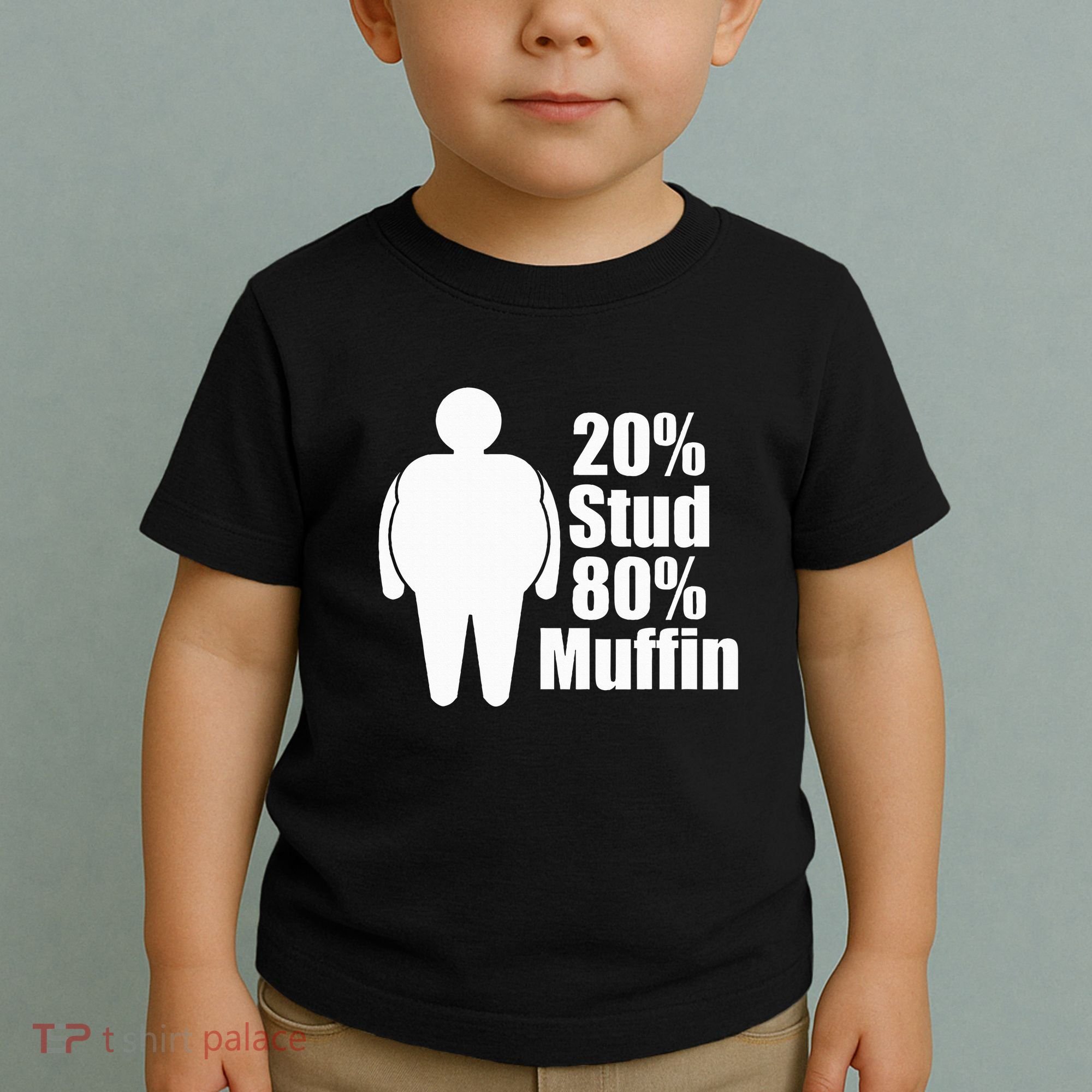 20 Stud 80 Muffin Funny Toddler T-Shirt