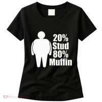 20 Stud 80 Muffin Funny Women's T-Shirt thumb 0
