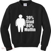 20 Stud 80 Muffin Funny Kids Sweatshirt thumb 0