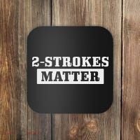 2 Strokes Matter Motorcycle Dirt Bike Racing Motocross Biker Coaster thumb 0