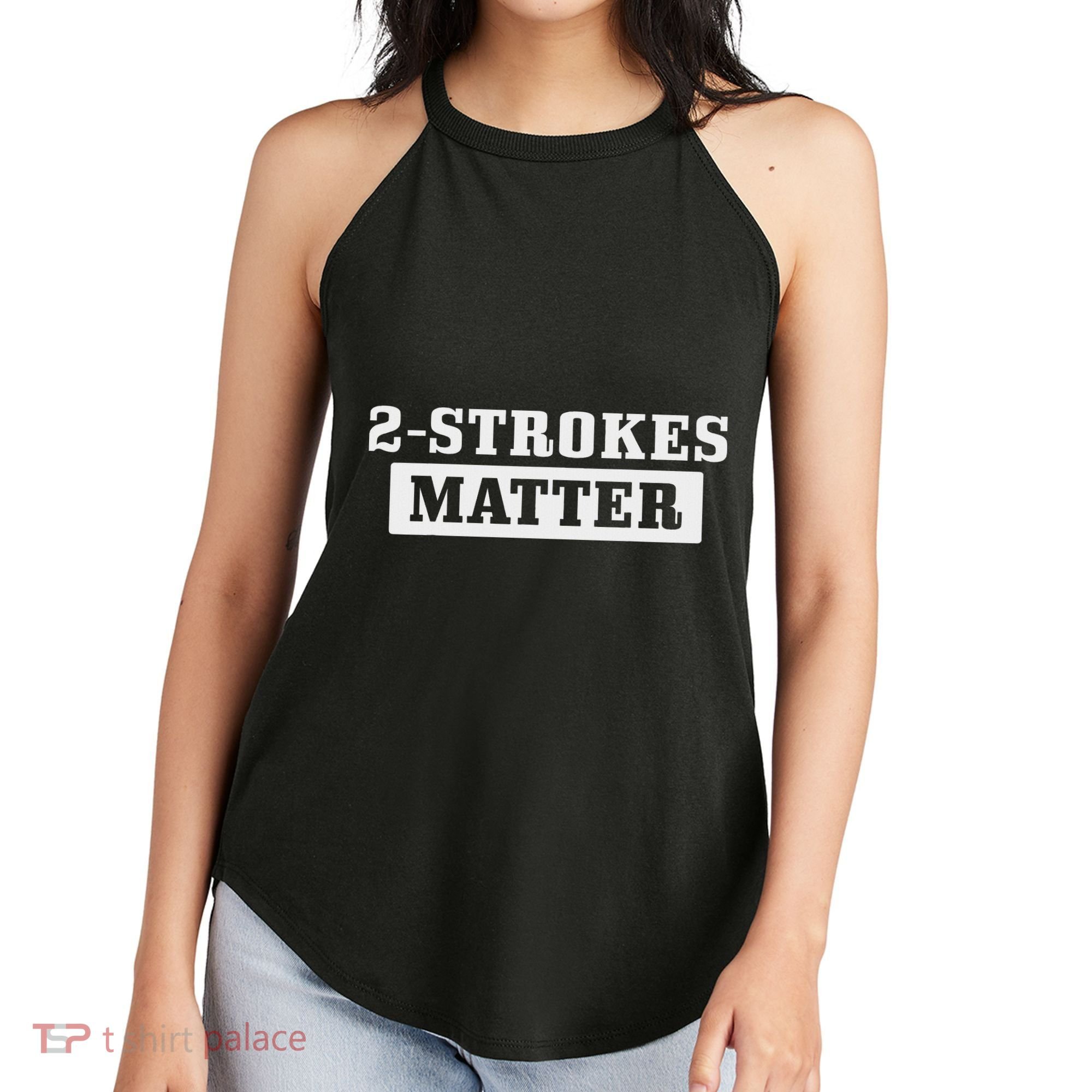 2 Strokes Matter Motorcycle Dirt Bike Racing Motocross Biker Women's Perfect Tri Rocker Tank