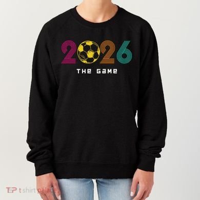 2026 Soccer The Game Women's Sweatshirt