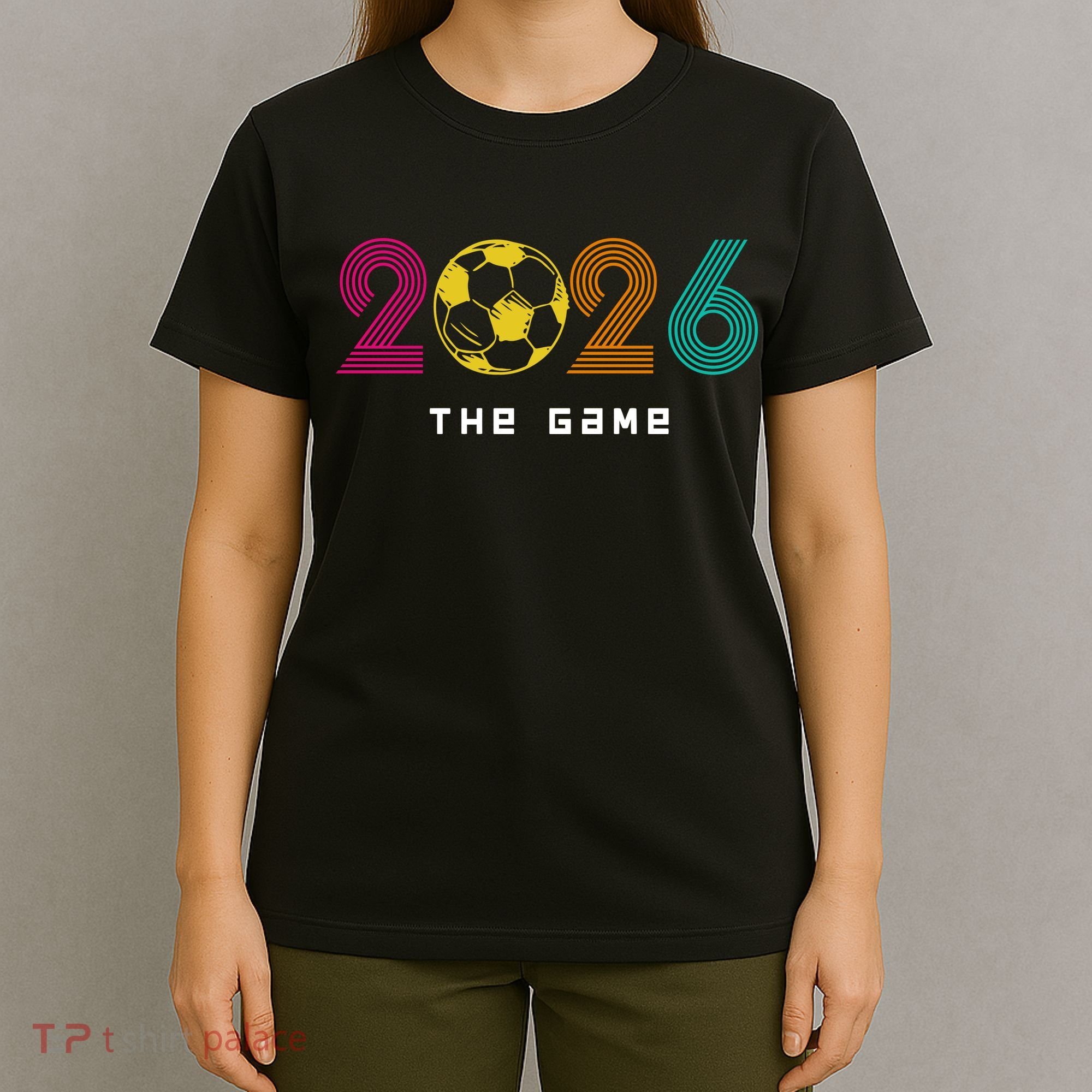 2026 Soccer The Game T-Shirt