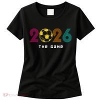 2026 Soccer The Game Women's T-Shirt thumb 0