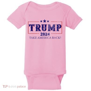 2024 Take America Back Trump Make America Baby Bodysuit