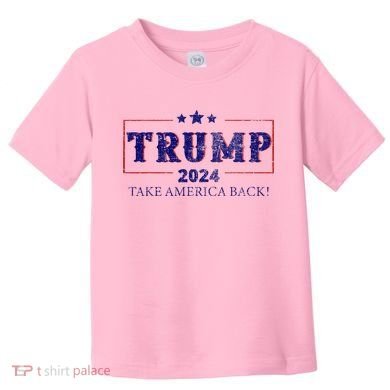 2024 Take America Back Trump Make America Toddler T-Shirt