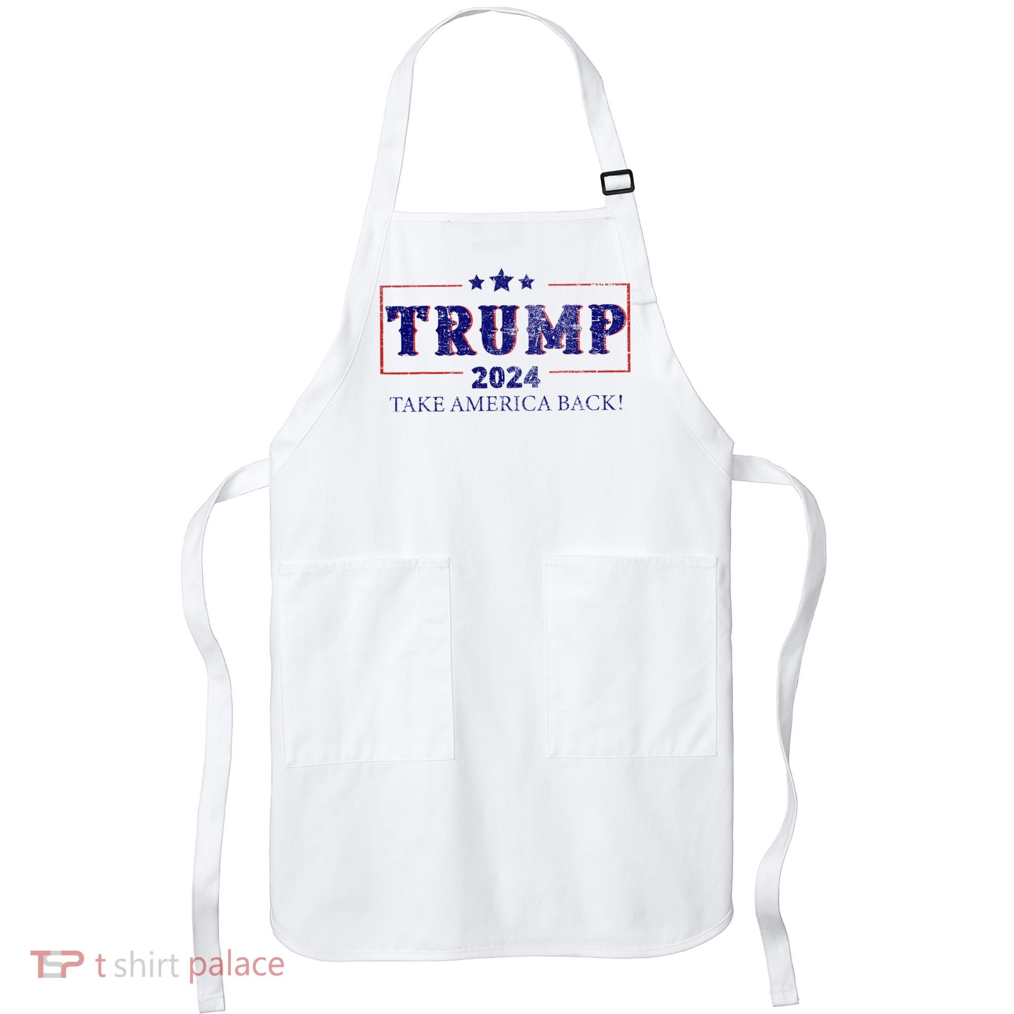 2024 Take America Back Trump Make America Apron