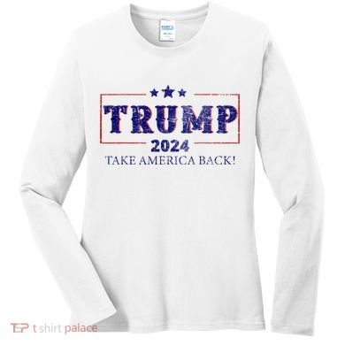 2024 Take America Back Trump Make America Women's Long Sleeve Shirt