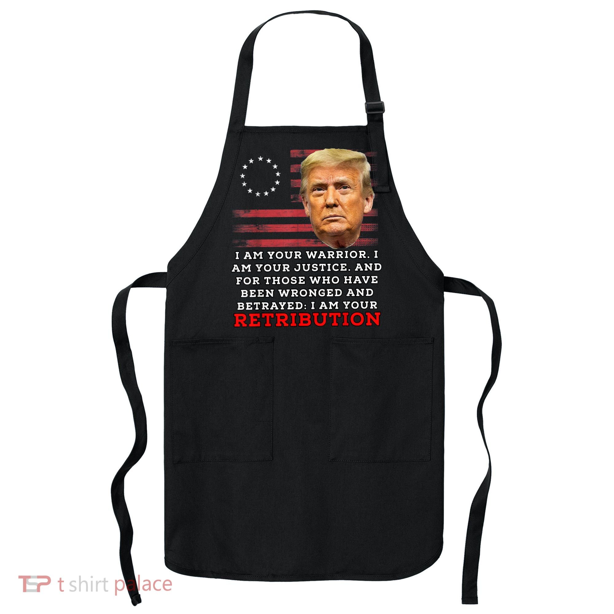 2024 Trump Desantis Florida CPAC I Am Your Retribution Trumo Apron