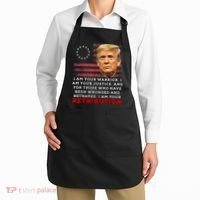 2024 Trump Desantis Florida CPAC I Am Your Retribution Trumo Apron thumb 2