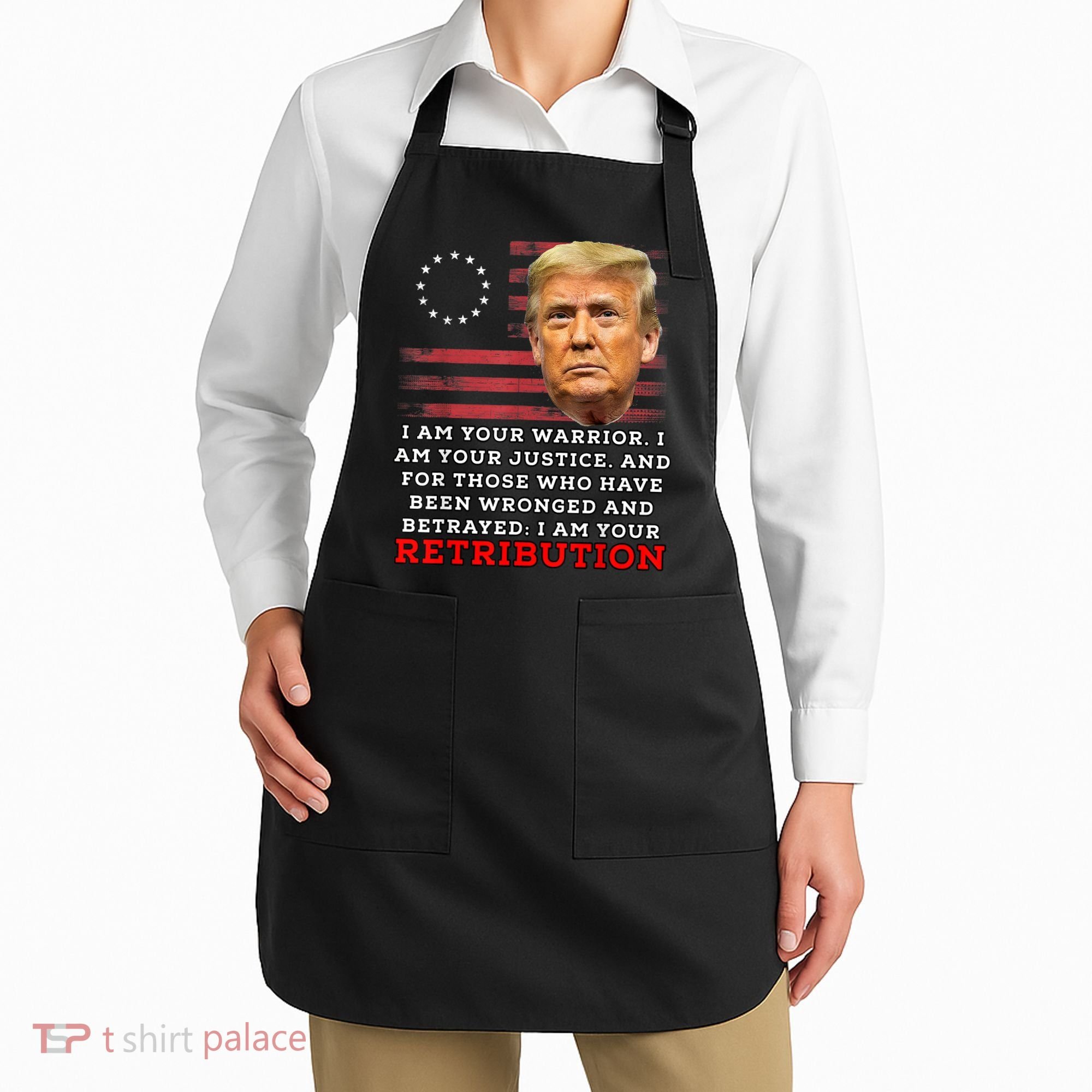 2024 Trump Desantis Florida CPAC I Am Your Retribution Trumo Apron