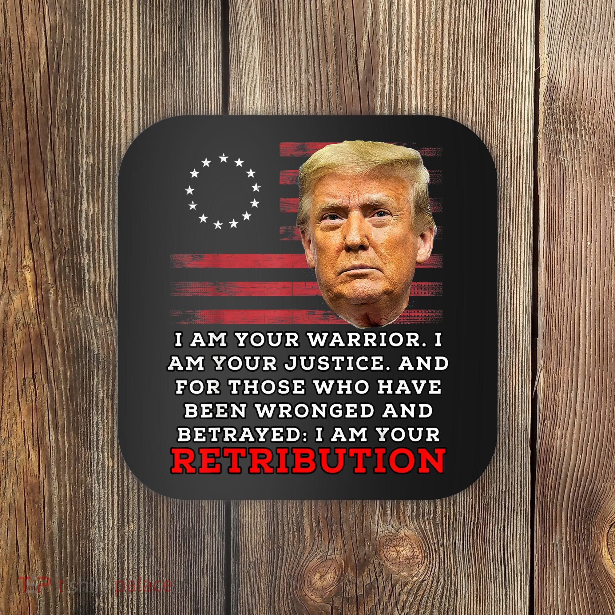 2024 Trump Desantis Florida CPAC I Am Your Retribution Trumo Coaster
