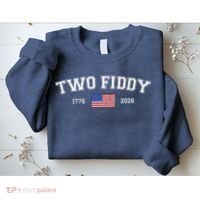 250 Two Fiddy 1776-2026 250th Anniversary USA America Sweatshirt thumb 2