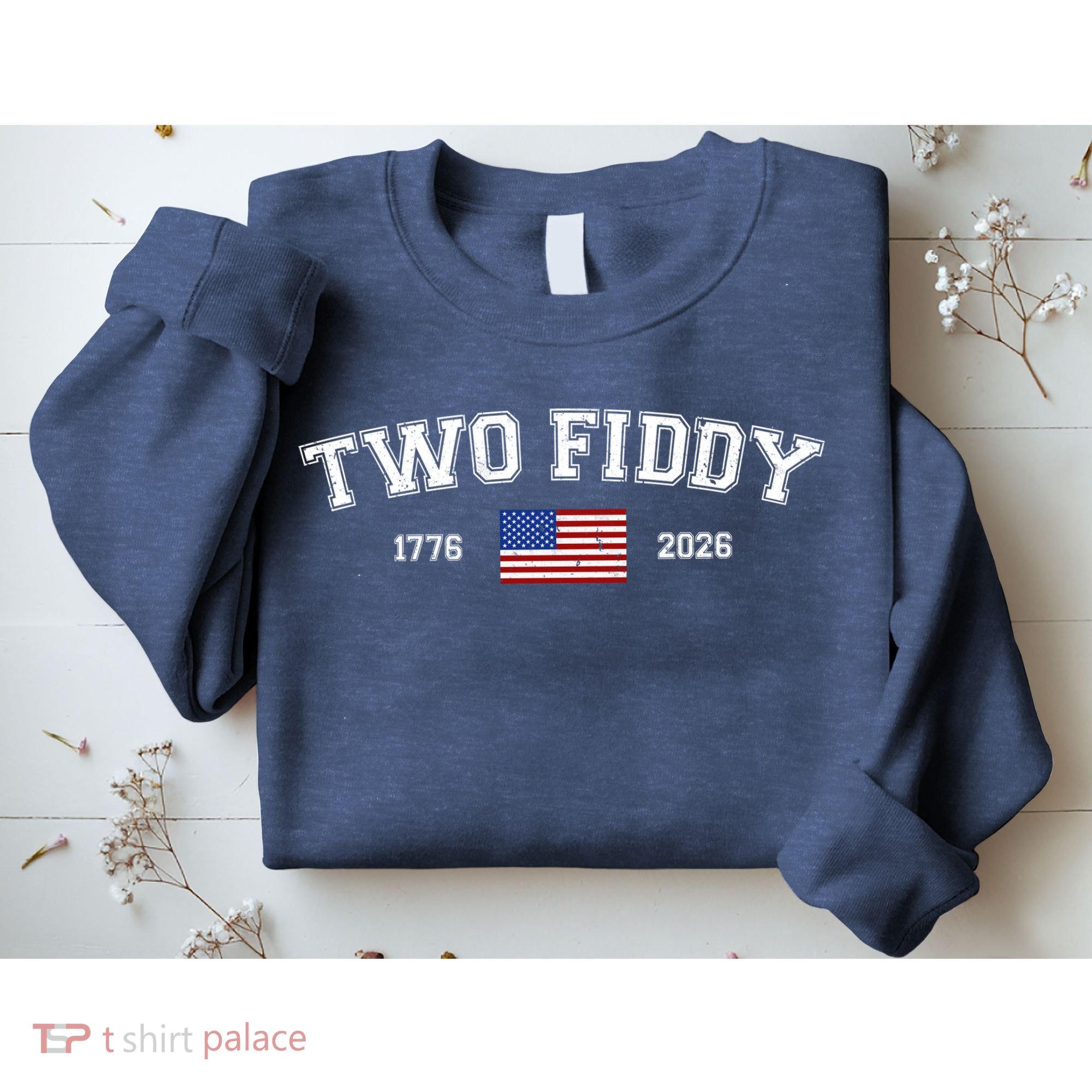 250 Two Fiddy 1776-2026 250th Anniversary USA America Sweatshirt