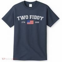 250 Two Fiddy 1776-2026 250th Anniversary USA America T-Shirt thumb 0