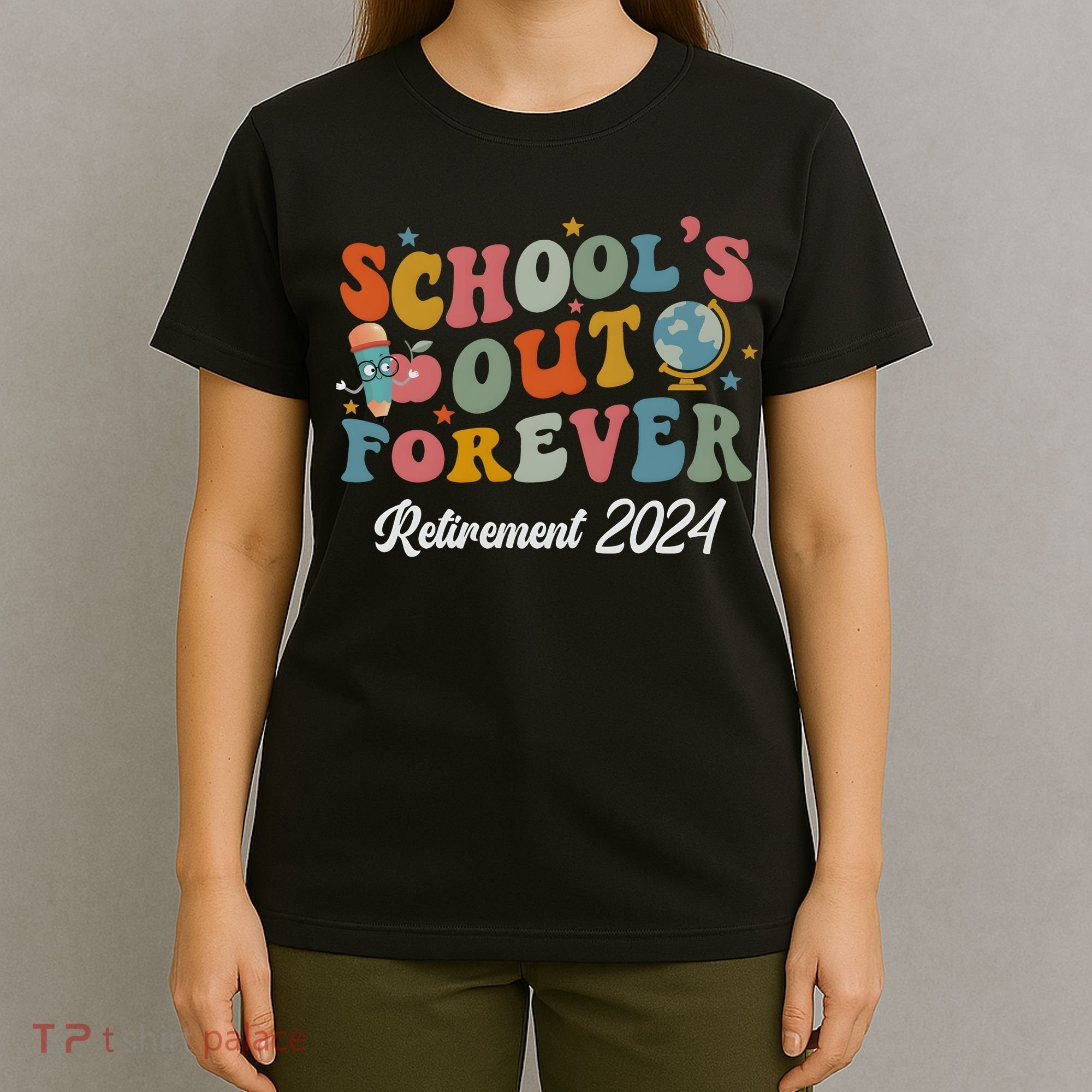 2024 Teacher Retirement SchoolS Out Forever T-Shirt