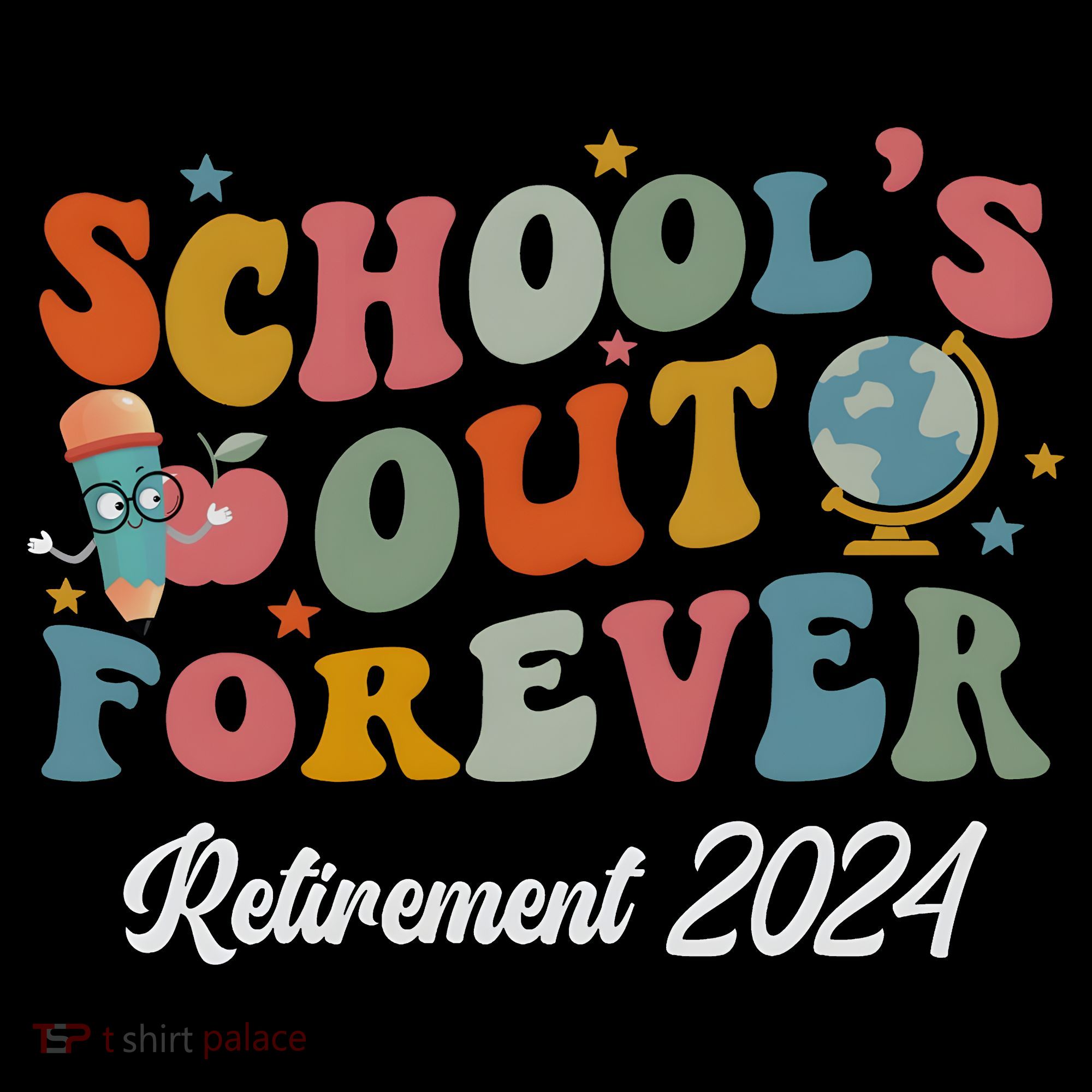 2024 Teacher Retirement SchoolS Out Forever Coaster